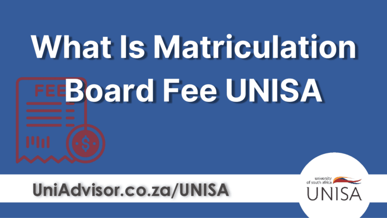 What is the Matriculation Board Fee UNISA?