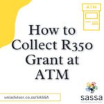 How to Collect R350 Grant at ATM