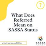 What Does Referred Mean on SASSA Status