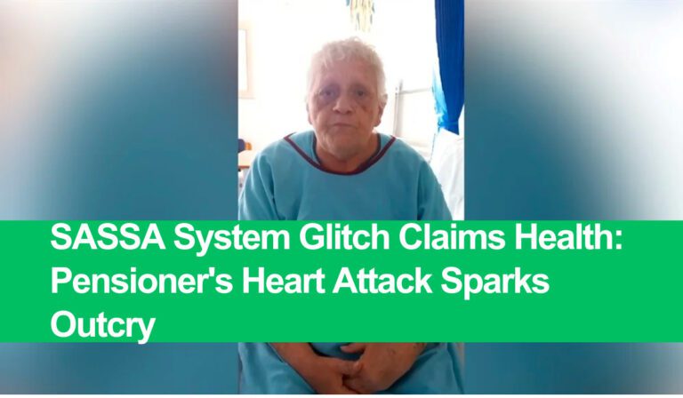 Sassa System Glitch Claims Health: Pensioner’s Heart Attack Sparks Outcry