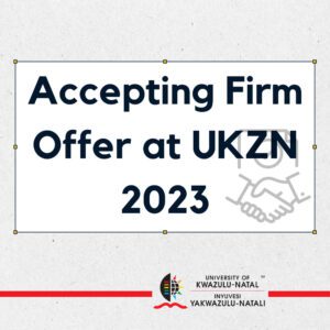 Accepting Firm Offer at UKZN 2023