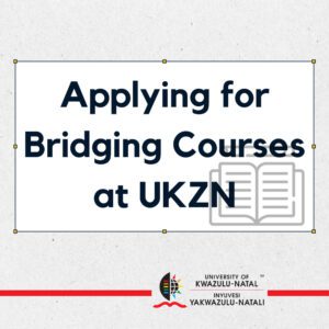 Applying for Bridging Courses at UKZN