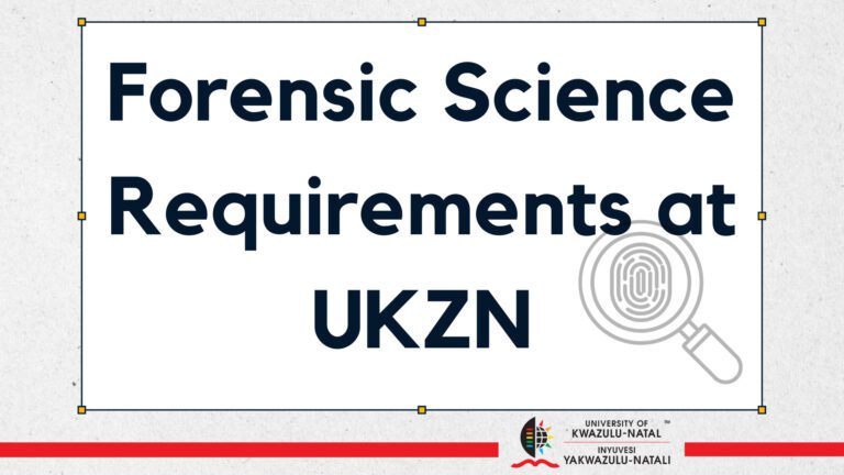 UKZN Forensic Science Requirements for Admission