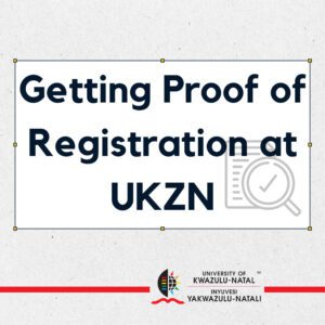 Getting Proof of Registration at UKZN