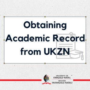 Obtaining Academic Record from UKZN